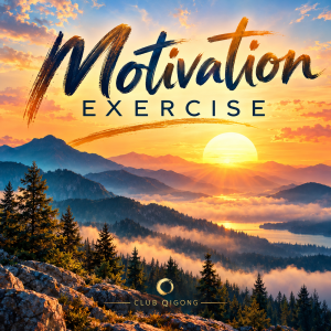 Rendition of a glowing mountain sunrise with the words “Motivation Exercise” and Club Qigong branding.