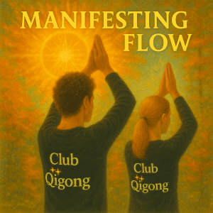 Joe and Melissa in black shirts with glowing "Club Qigong" logos practice Qigong outdoors, facing away with hands raised in prayer pose. They stand in a vibrant autumn forest mixed with tall evergreens, illuminated by a powerful golden sun radiating mystical light, with the words "Manifesting Flow" above.