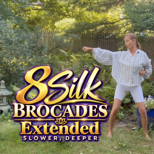 Rendition of Melissa practicing 8 Silk Brocades Qigong outdoors in a lush garden, with the words “8 Silk Brocades — Extended — Slower, Deeper” in gold lettering.
